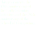 This year marks the 10th anniversary of the Early Learning Initiative and the 20th anniversary of the School of Computing. 