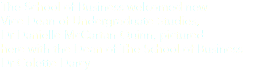 The School of Business welcomed new Vice Dean of Undergraduate Studies, Dr Danielle McCartan-Quinn, pictured here with the Dean of The School of Business Dr Colette Darcy 