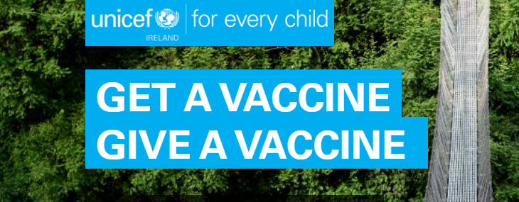 Unicef logo and campaign title: Get a Vaccine Give a Vaccine