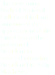 The Governing Body of National College of Ireland announced the appointment of Ms Gina Quin to the position of President to succeed outgoing President Dr Phillip Matthews.