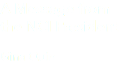 A Message from the NCI President Gina Quin